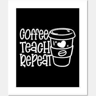 Coffee Teach Repeat Posters and Art